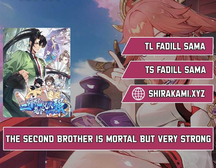 The Second Brother is Mortal but Very Strong Chapter 1