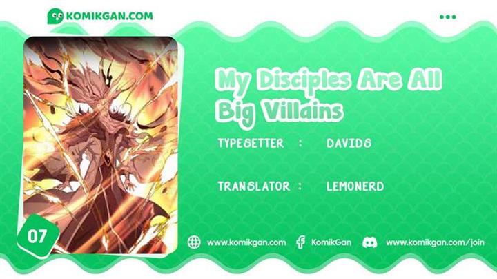 My Disciples Are All Big Villains Chapter 7