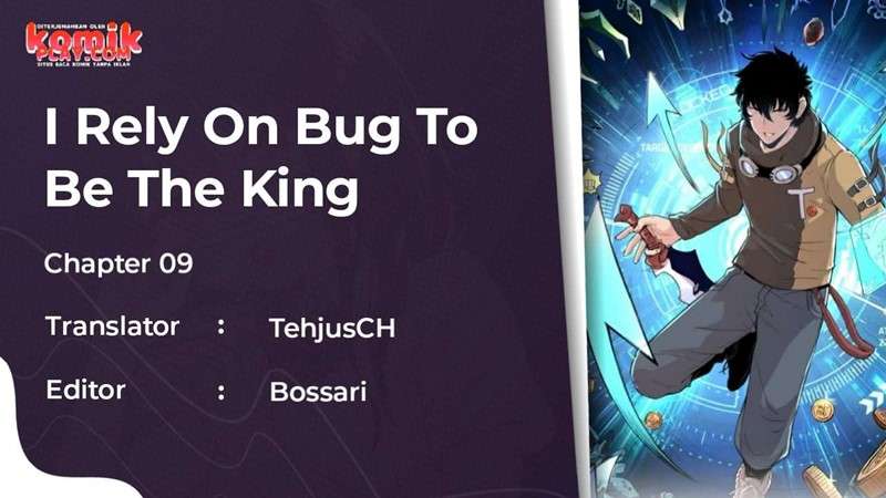 I Rely On BUG To Be The King Chapter 9